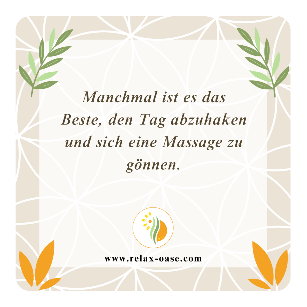 Schöner Spruch von der Massagepraxis Relax-Oase